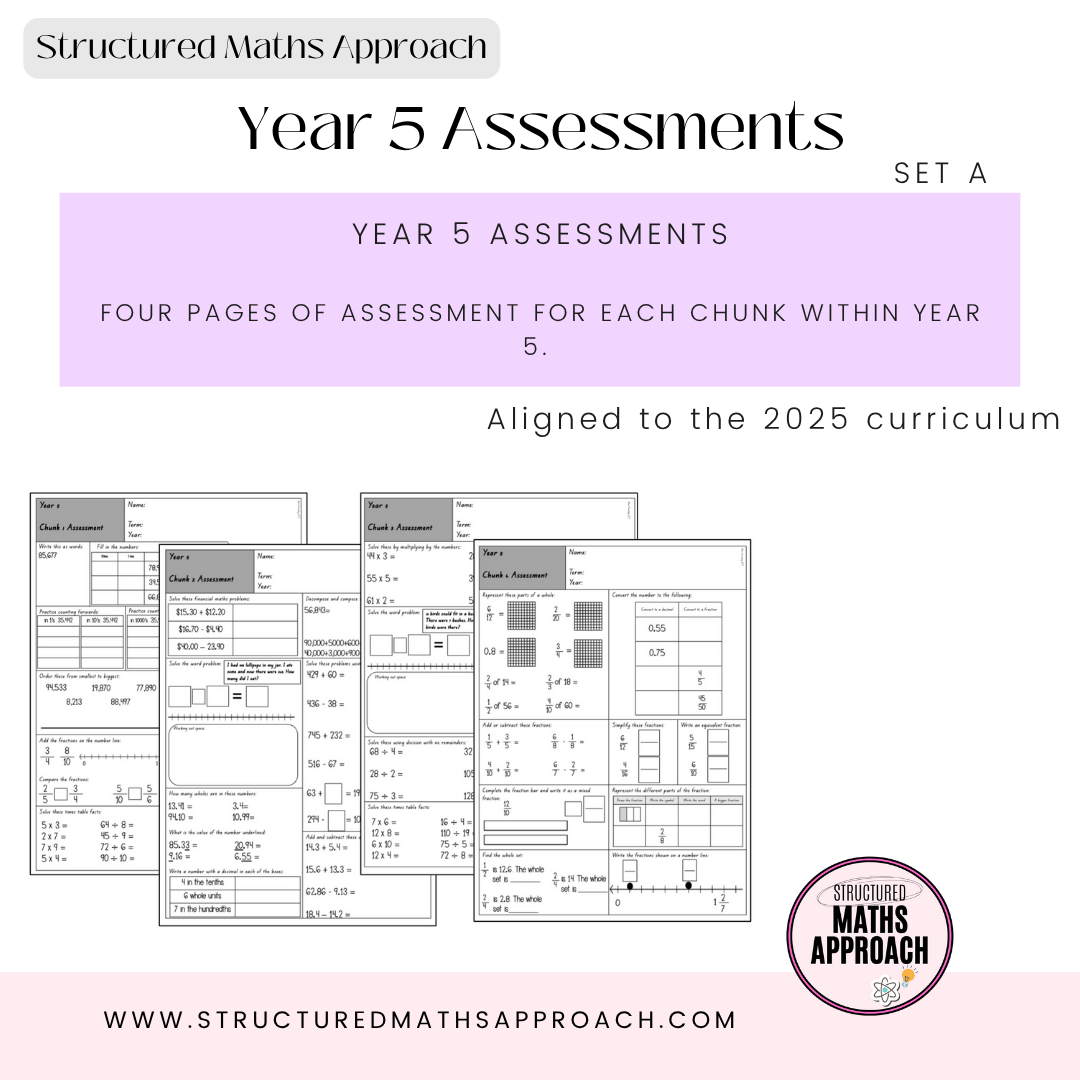 Year 5 Structured Maths Approach Assessment - SET A