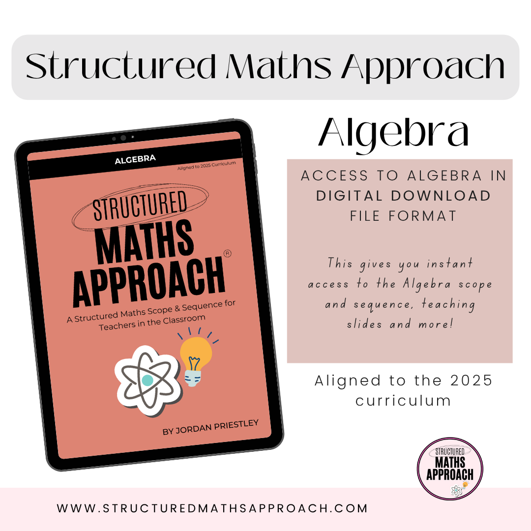Structured Maths Approach Algebra - DIGITAL *Aligned to 2025 Curriculum